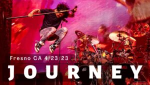 JOURNEY – Full Concert | Live | Setlist Time Stamps | Save Mart Center | Fresno CA 4/23/23